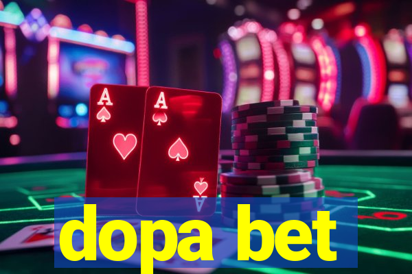 dopa bet